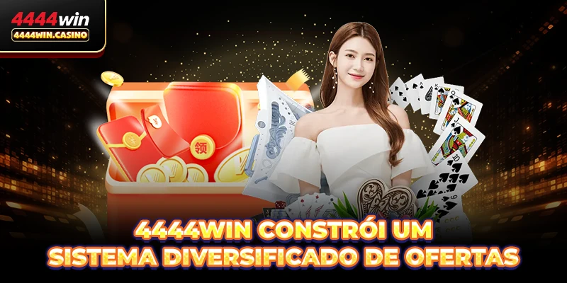 4444WIN Casino Brasil - A Melhor Casa De Apostas De 2026 15 4444WIN constrói um sistema diversificado de ofertas