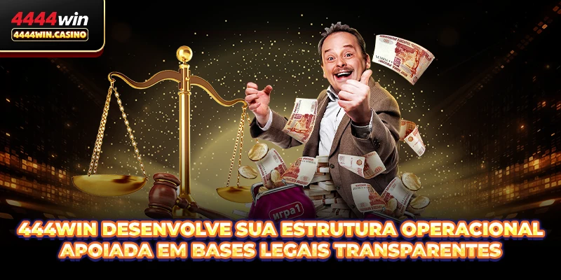 4444WIN Casino Brasil - A Melhor Casa De Apostas De 2026 10 4444WIN desenvolve sua estrutura operacional apoiada em bases legais transparentes