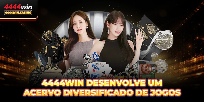 4444WIN Casino Brasil - A Melhor Casa De Apostas De 2026 11 4444WIN desenvolve um acervo diversificado de jogos