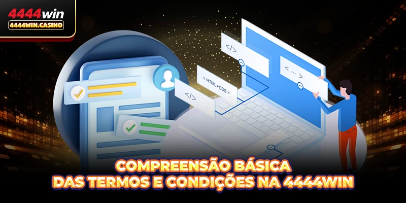 Compreensão Básica das Termos e condições na 4444WIN