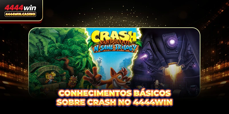 Conhecimentos básicos sobre Crash no 4444WIN