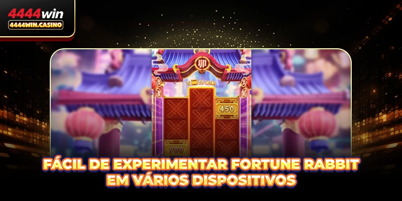 Fácil de experimentar Fortune Rabbit em vários dispositivos