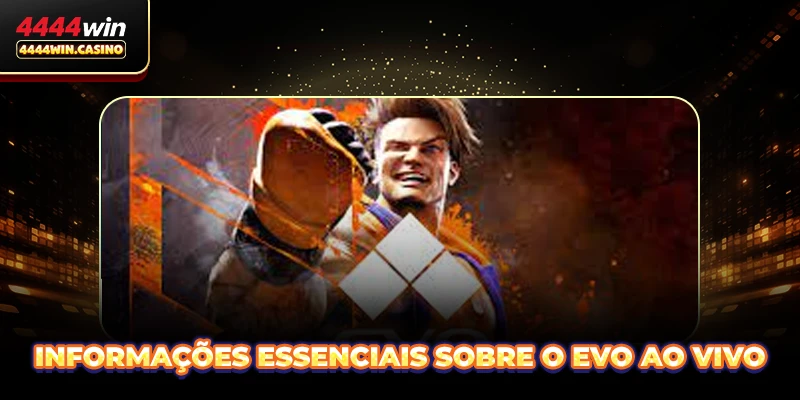 Informações essenciais sobre o EVO Ao Vivo