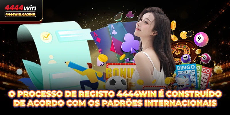 4444WIN Casino Brasil - A Melhor Casa De Apostas De 2026 17 O processo de registo 4444WIN é construído de acordo com os padrões internacionais