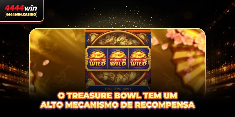 O Treasure Bowl tem um alto mecanismo de recompensa