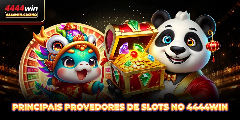 Principais provedores de slots no 4444WIN