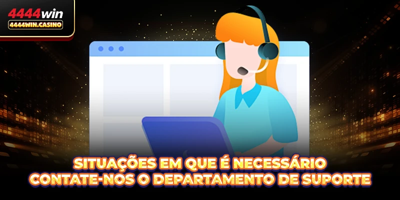Situações em que é necessário Contate-nos o departamento de suporte