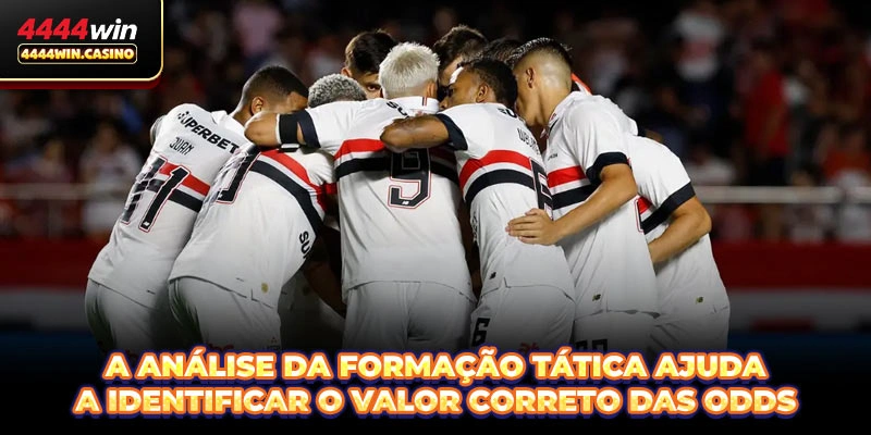 A análise da formação tática ajuda a identificar o valor correto das odds