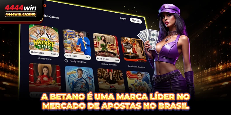 A Betano é uma marca líder no mercado de apostas no Brasil