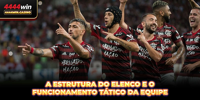 A estrutura do elenco e o funcionamento tático da equipe