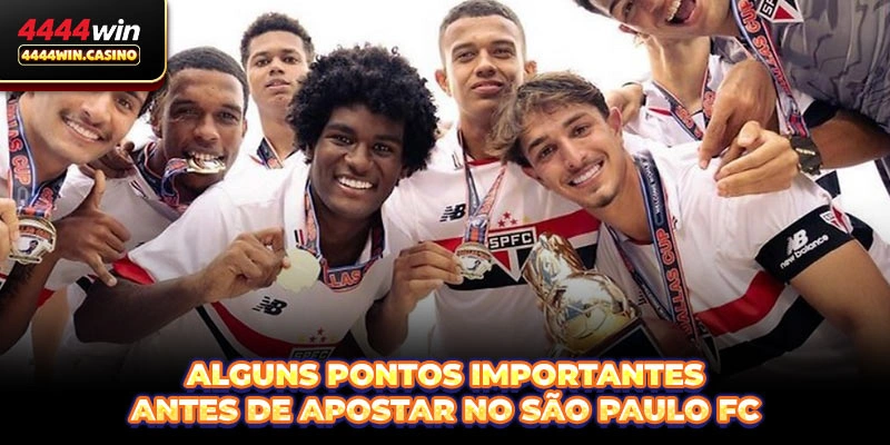 Alguns pontos importantes antes de apostar no São Paulo FC
