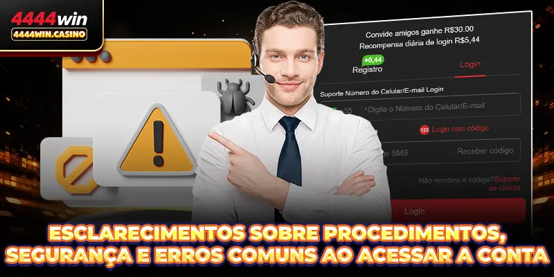 Esclarecimentos sobre procedimentos, segurança e erros comuns ao acessar a conta