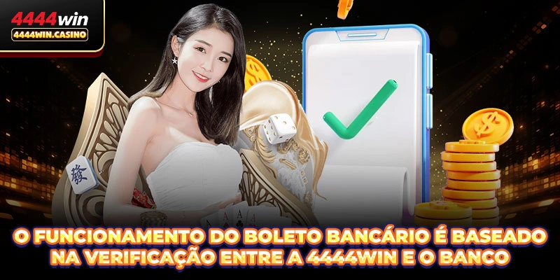 O funcionamento do Boleto Bancário é baseado na verificação entre a 4444WIN e o banco