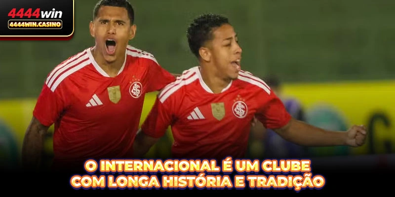 O Internacional é um clube com longa história e tradição
