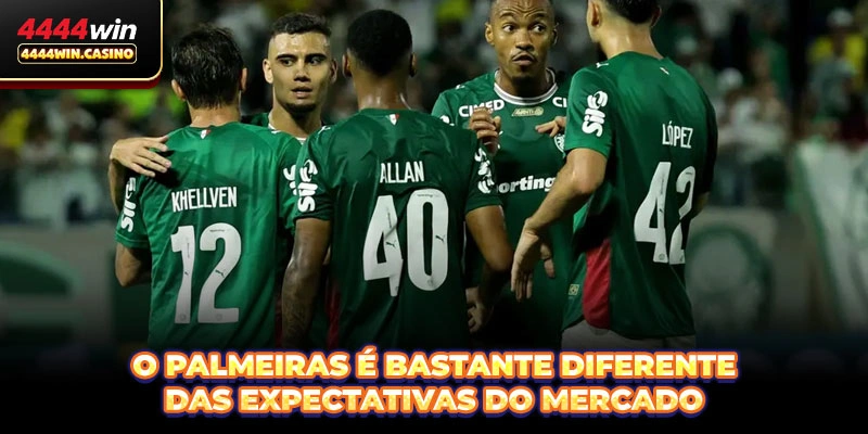 O Palmeiras é bastante diferente das expectativas do mercado