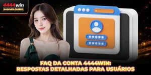 FAQ Da Conta 4444WIN