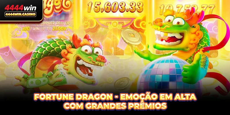Fortune Dragon - Emoção Em Alta Com Grandes Prêmios