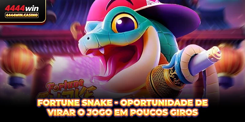 Fortune Snake - Oportunidade de Virar o Jogo em Poucos Giros